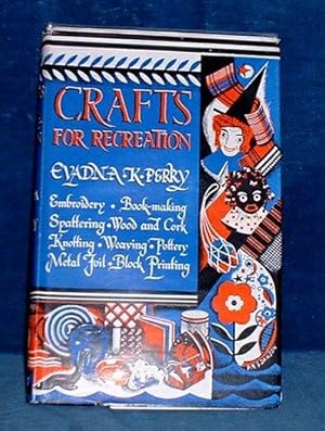 CRAFTS FOR RECREATION with photographs by Clarence Perry