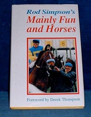 Seller image for MAINLY FUN AND HORSES for sale by Abbey Antiquarian Books