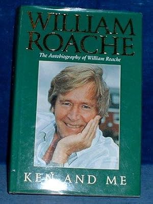 Seller image for KEN AND ME The Autobiography of William Roache for sale by Abbey Antiquarian Books
