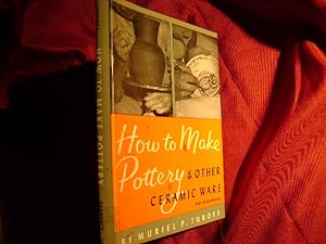 Seller image for How to Make Pottery & Other Ceramic Ware. for sale by BookMine