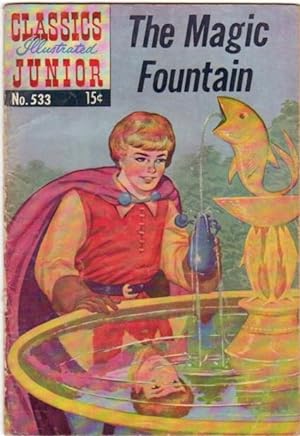 The Magic Fountain - # 533 Classics Illustrated Junior (comic)