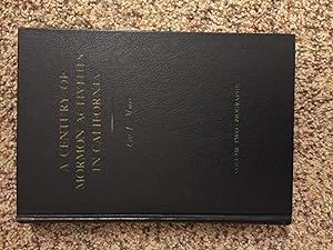 Century of Mormon Activities in California: Volume Two