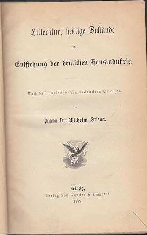 Die deutsche Hausindustrie Band I: Wilhelm Stieda: Litteratur, heutige Zustände und Entstehung de...