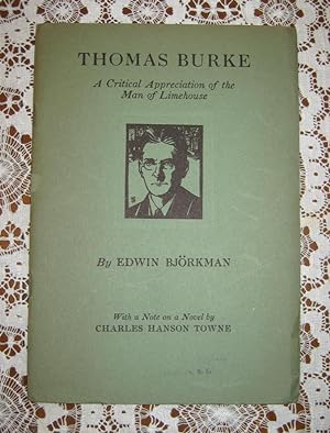Thomas Burke A critical Appreciation of the Man of Limehouse