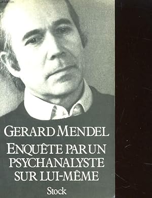 Seller image for ENQUETE PAR UN PSYCHANALISTE SUR LUI-MEME for sale by Le-Livre
