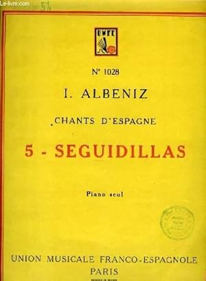 Seller image for CHANTS D'ESPAGNE 5-SEGUIDILLAS N1028 pour piano seul for sale by Le-Livre