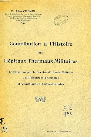 Seller image for CONTRIBUTION A L'HISTOIRE DES HOPITAUX THERMAUX MILITAIRES for sale by Le-Livre