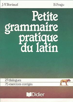 Petite grammaire pratique du latin