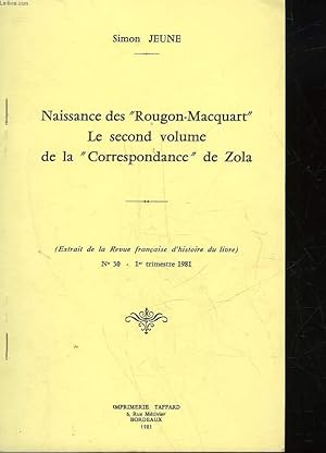 Seller image for NAISSANCE DES "ROUGON-MACQUART" LE SECOND VOLUME DE LA "CORRESPONDANCE" DE ZOLA for sale by Le-Livre
