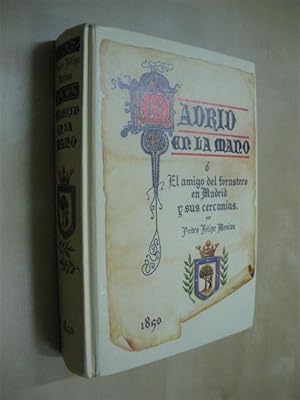 Seller image for MADRID EN LA MANO O EL AMIGO DEL FORASTERO EN MADRID Y SUS CERCANAS for sale by LIBRERIA TORMOS