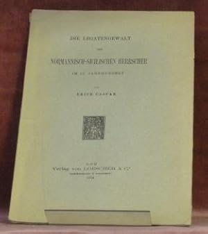 Bild des Verkufers fr Die Legatengewalt der Normannisch-Sicilischen Herrscher im 12. Jahrhundert. zum Verkauf von Bouquinerie du Varis