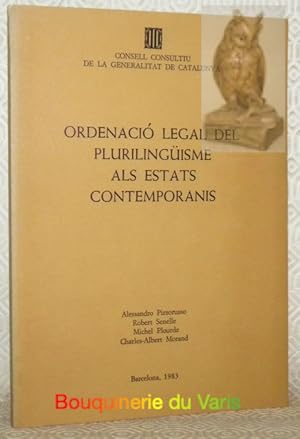 Image du vendeur pour Ordenacio legal del plurilinguisme als estats contemporanis. mis en vente par Bouquinerie du Varis