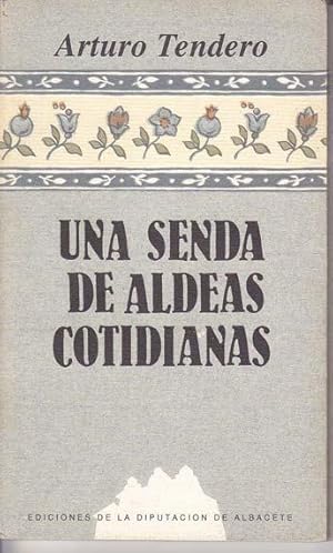 UNA SENDA DE ALDEAS COTIDIANAS