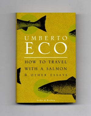 Bild des Verkufers fr How to Travel with a Salmon & Other Essays - 1st UK Edition/1st Printing zum Verkauf von Books Tell You Why  -  ABAA/ILAB