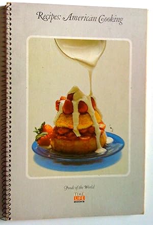 Foods of the World. Recipes: American Cooking