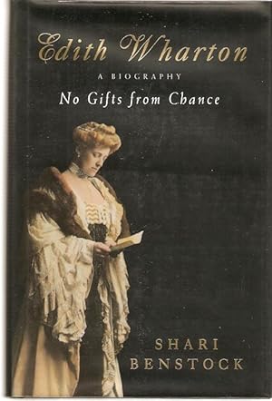 Seller image for No Gifts from Chance : A Biography of Edith Wharton. for sale by City Basement Books