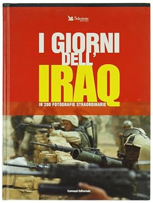 I GIORNI DELL'IRAQ IN 200 FOTOGRAFIE STRAORDINARIE.: