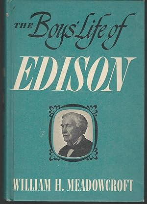 Imagen del vendedor de The Boys' Life of Edison with Biographical Notes By Thomas A. Edison a la venta por Dorley House Books, Inc.