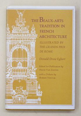 Bild des Verkufers fr The Beaux-Arts Tradition in French Architecture. Illustrated by the Grands Prix de Rome. zum Verkauf von antiquariat peter petrej - Bibliopolium AG