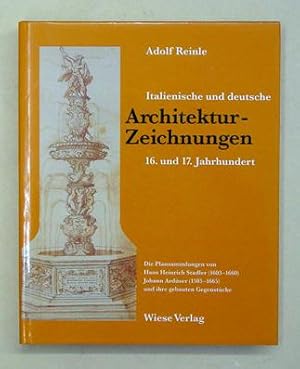 Italienische und deutsche Architekturzeichnungen 16. und 17. Jahrhundert. Die Plansammlungen von ...