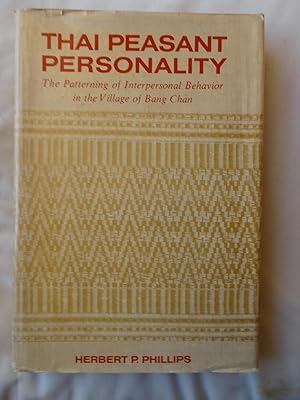 THAI PEASANT PERSONALITY The Patterning of Interpersonal Behavior in the Village of Bang Chan