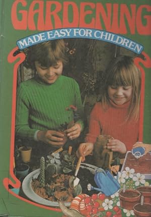 Seller image for GARDENING MADE EASY FOR CHILDREN for sale by Nanny's Web