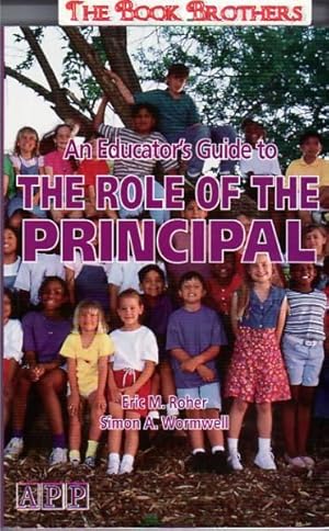 Immagine del venditore per An Educator's Guide to the Role of the Principal venduto da THE BOOK BROTHERS
