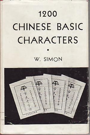 1200 Chinese Basic Characters. An elementary text book adapted from the `Thousand Character Lesso...