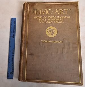 Seller image for Civic Art: Studies in Town Planning, Parks, Boulevards and Open Spaces for sale by Mullen Books, ABAA