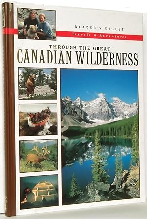 Immagine del venditore per Through the Great Canadian wildernessReader's Digest Travels & Adventure venduto da N. Marsden