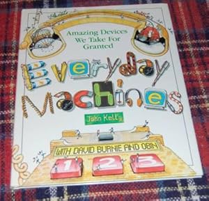 Immagine del venditore per Everyday Machines Amazing Devices We Take For Granted venduto da HORSE BOOKS PLUS LLC