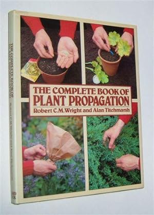 THE COMPLETE BOOK OF PLANT PROPAGATION