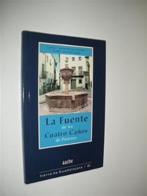 Imagen del vendedor de LA FUENTE DE LOS CUATRO CAOS DE PASTRANA a la venta por LIBRERIA TORMOS