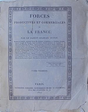 Forces productives et commerciales de la France, tome 1,
