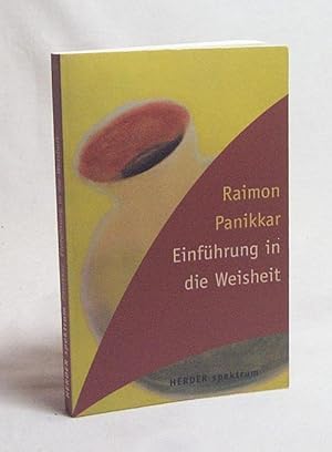 Seller image for Einfhrung in die Weisheit / Raimon Panikkar for sale by Versandantiquariat Buchegger