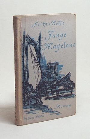 Bild des Verkufers fr Junge Magelone : Roman / Fritz Nlle zum Verkauf von Versandantiquariat Buchegger