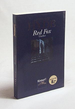 Bild des Verkufers fr Red Fox : Roman / Anthony Hyde. Aus dem Engl. von Hans Erik Hausner zum Verkauf von Versandantiquariat Buchegger