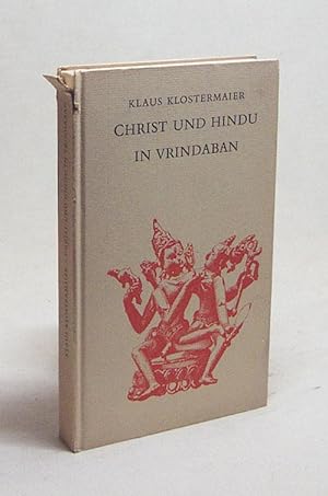 Bild des Verkufers fr Christ und Hindu in Vrindaban / Klaus Klostermaier zum Verkauf von Versandantiquariat Buchegger