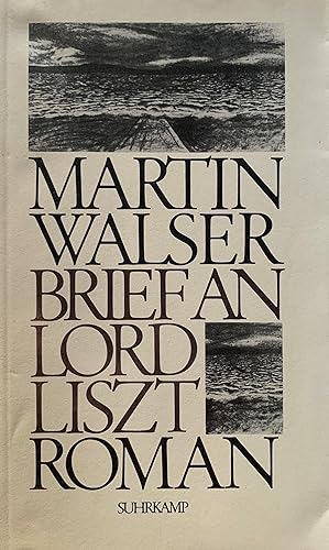Walser, Martin. Brief an Lord Liszt.