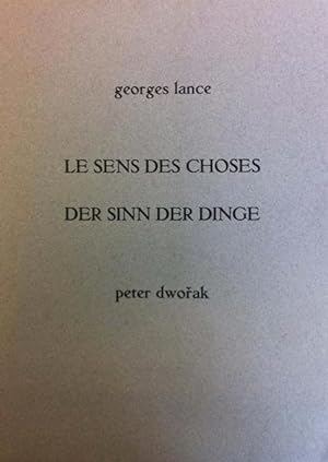 Lance, Georges. Le Sens des Choses. Der Sinn der Dinge.