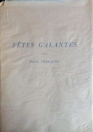 Verlaine, Paul. Fêtes Galantes.