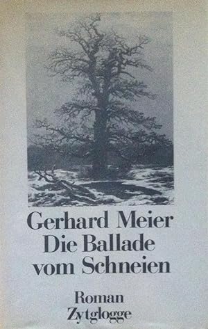 Meier, Gerhard. Die Ballade vom Schneien.