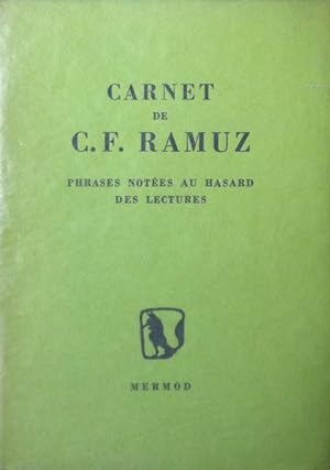 Ramuz, C. F. Carnet de C. F. Ramuz. Phrases notées au hasard des lectures.