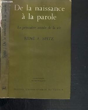 Seller image for DE LA NAISSANCE A LA PAROLE - LA PREMIERE ANNEE DE LA VIE / BIBLIOTHEQUE DE PSYCHANALYSE for sale by Le-Livre