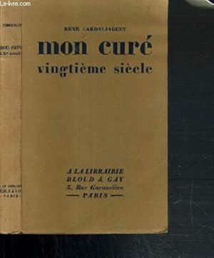 Bild des Verkufers fr MON CURE VINGTIEME SIECLE zum Verkauf von Le-Livre