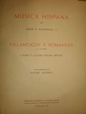 Villancicos y Romances ( S. XV-XVII) a tres y cuatro voces mixtas. Música Hispana XI Serie B: Pol...