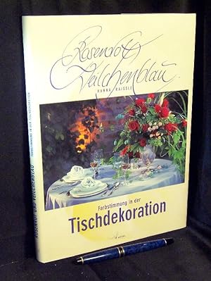 Seller image for Rosenrot und Veilchenblau - Farbstimmung in der Tischdekoration - for sale by Erlbachbuch Antiquariat