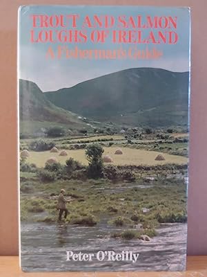 Immagine del venditore per Trout and Salmon Loughs of Ireland: A Fisherman's Guide venduto da H.S. Bailey