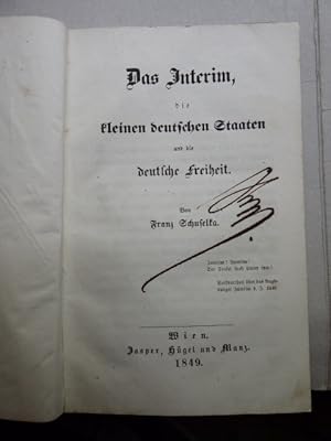Bild des Verkufers fr Das Interim, die kleinen deutschen Staaten und die deutsche Freiheit. zum Verkauf von Antiquariat Heinzelmnnchen