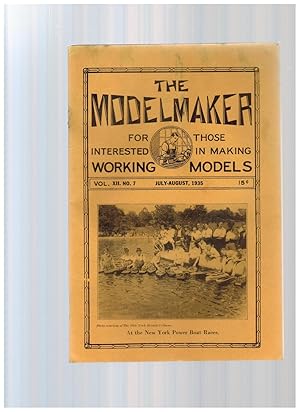 THE MODELMAKER, FOR THOSE INTERESTED IN MAKING WORKING MODELS. Volume XII, July-August 1935